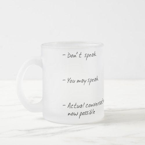 DONT TALK TO ME UNTIL I HAVE COFFEE HUMOR MUG