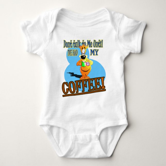 DONT TALK TO ME UNTIL I'VE HAD MY COFFEE! BABY BODYSUIT (Front)