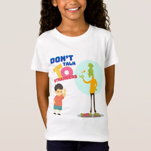 Dont Talk To Strangers A Child With An Alien T_Shirt
