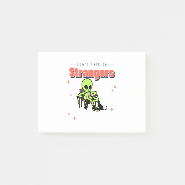 Dont Talk To Strangers-Humor-Retro-Alien-Funny Post-it Notes (Front)
