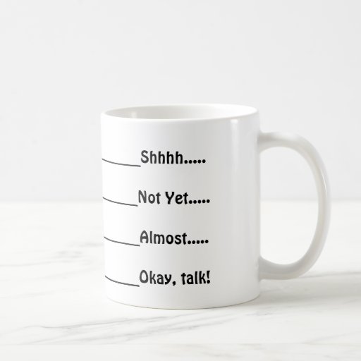 Image result for coffee mug now you can talk to me