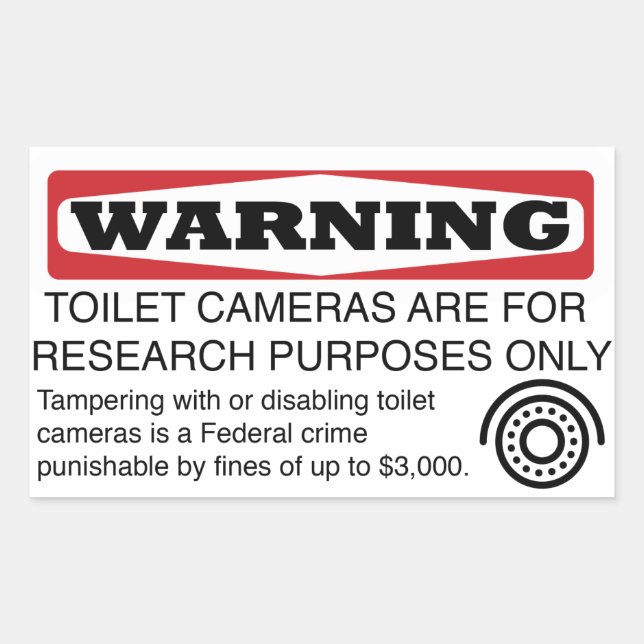 Don't Tamper with Toilet Cameras Rectangular Sticker (Front)