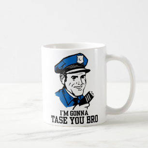 Don't Tase Me Bro Mug