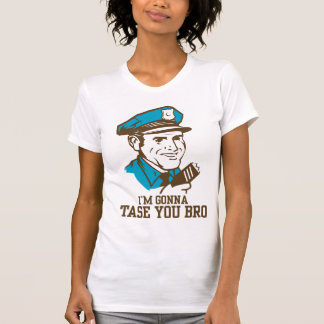 Don't Tase Me Bro T-Shirt