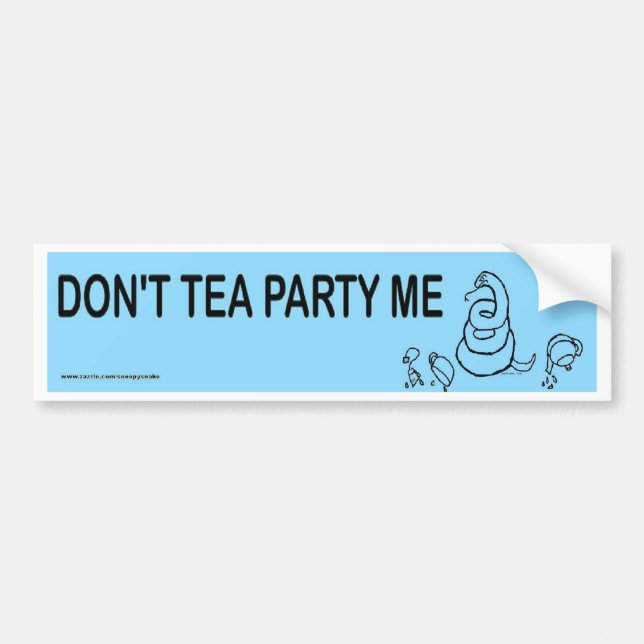 Don't Tea Party Me Bumpersticker Bumper Sticker (Front)