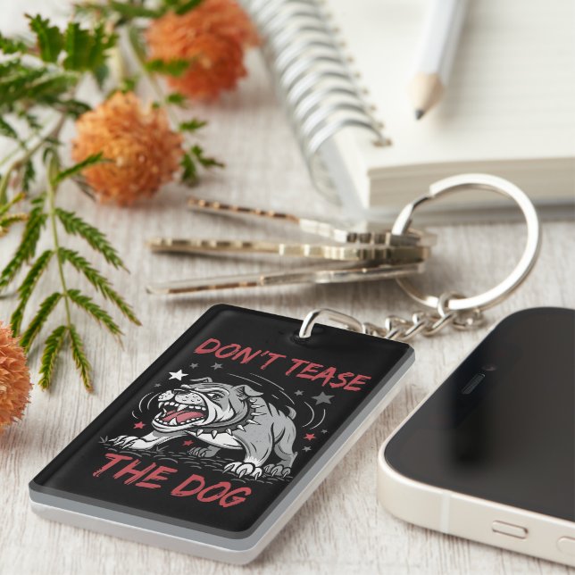 Don't Tease The Dog Aggressive Bulldog Keychain (Front Right)