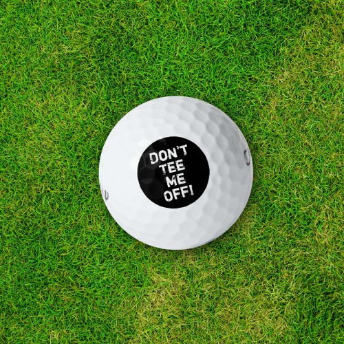 Dont Tee Me Off Funny Golf Humor Typography Golf Balls