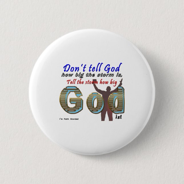 Dont Tell God How Big Your Is  Button (Front)