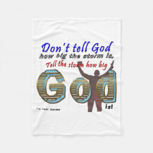 Dont Tell God How Big Your Is  Fleece Blanket