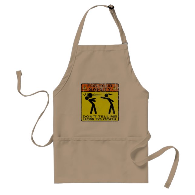 Don't tell me how to cook! adult apron (Front)