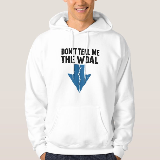 Don't Tell Me The Woal - Broken Arrow Hoodie (Front)