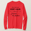 Don't tell me to keep calm I'm a Jewish Mother T-Shirt