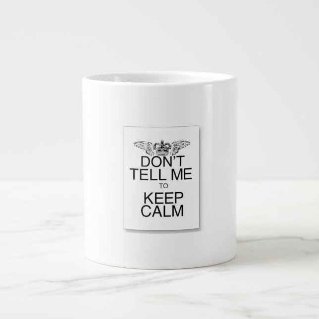 dont tell me to keep calm mug (Front)