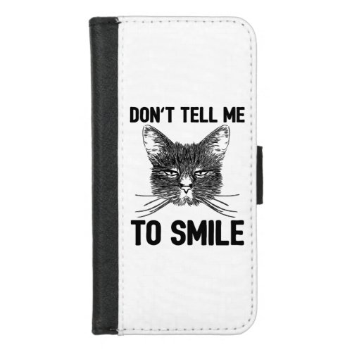 Dont Tell Me To Smile iPhone 87 Wallet Case