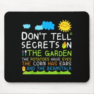 Don't Tell Secret In The Garden Funny Gardener  Mouse Pad