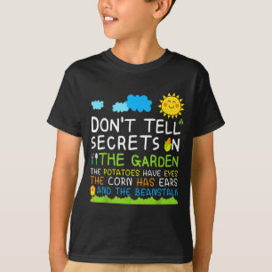 Don't Tell Secret In The Garden Funny Gardener  T-Shirt