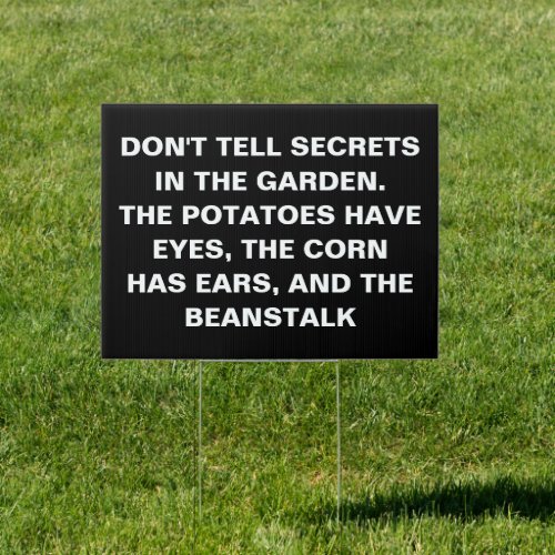 Dont tell secrets in the garden Funny Gardeners  Sign