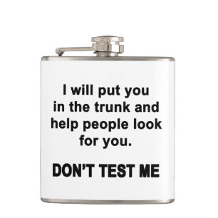 Don't Test Me Flask
