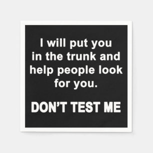 Don't Test Me Napkins