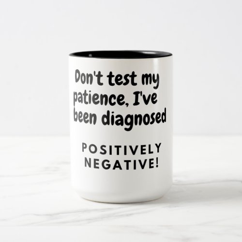 Dont Test My Patience  _ Sip  Smile _Mug Two_Tone Coffee Mug
