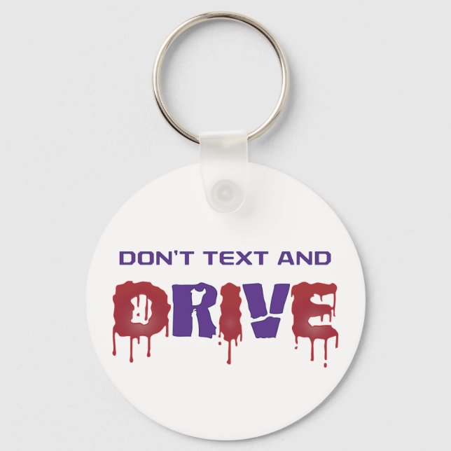 Don't Text and Drive Keychain (Front)