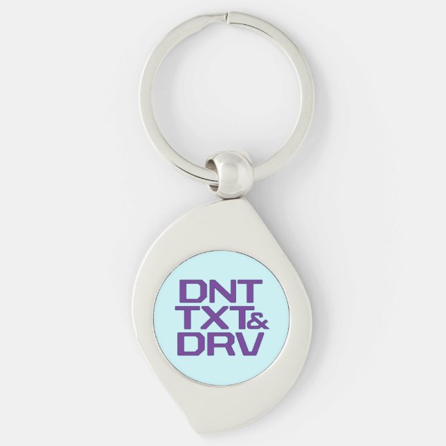 Dont Text and Drive Keychain (Front)