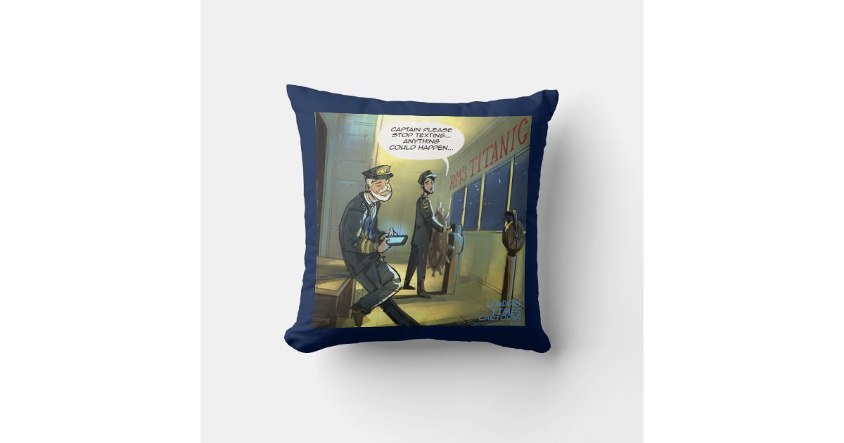Don't Text And Titanic Funny Throw Pillows