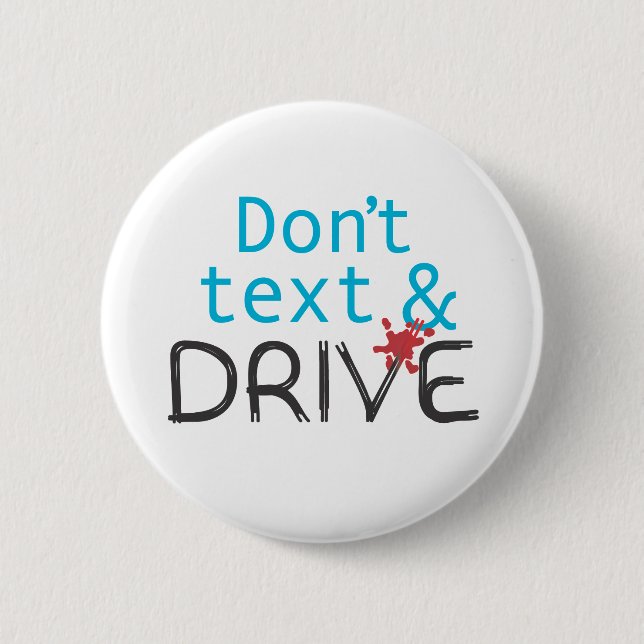 Don't text & Drive Buttons (Front)