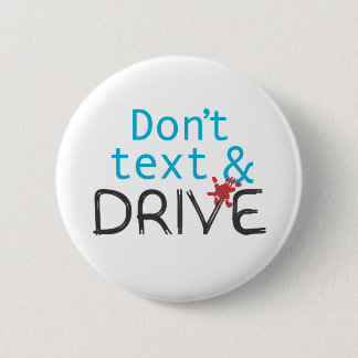 Don't text & Drive Buttons