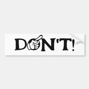 "DON'T" Text With Finger Bumper Sticker