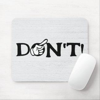 "DON'T" Text With Finger On Wood Mouse Pad