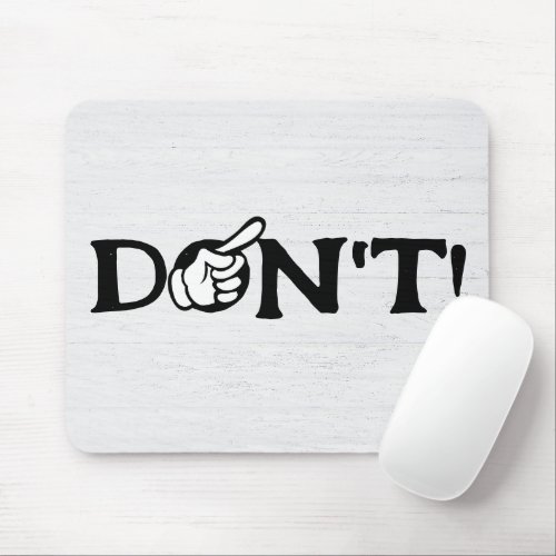 DONT Text With Finger On Wood Mouse Pad