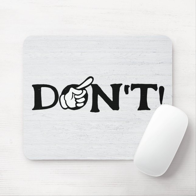 "DON'T" Text With Finger On Wood Mouse Pad (With Mouse)