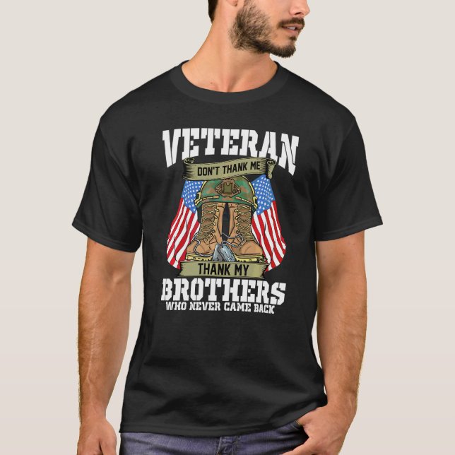 Don't Thank Me Thank My Brothers Who Never Came Ba T-Shirt (Front)