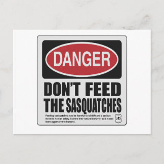 Don't The Feed Sasquatches Postcard