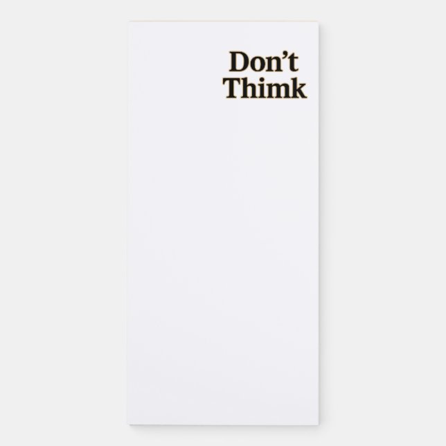 "Don't ThiMk" Notepad (Front)