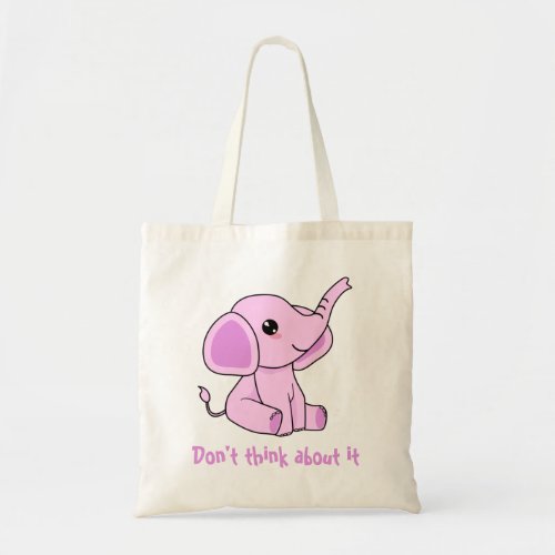Dont Think About A Pink Elephant Tote Bag