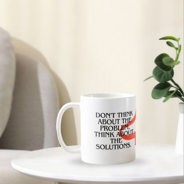 Don't think abut promlen think abut solution coffee mug (Creator Uploaded)