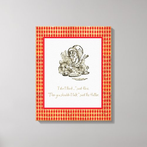 Dont Think Alice Mad Hatter Quote  Canvas Print