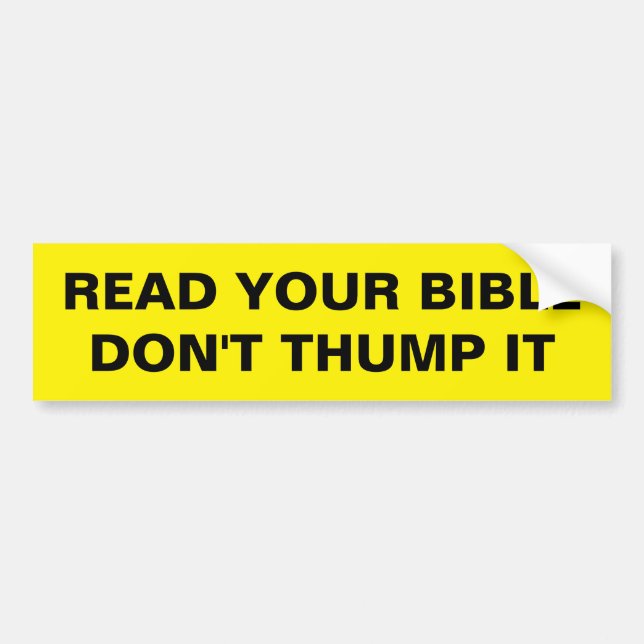 DON'T THUMP IT BUMPER STICKER (Front)