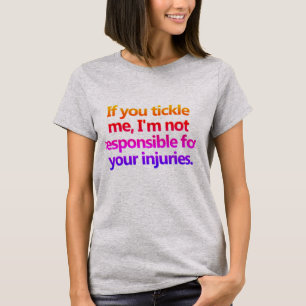 Don't Tickle me T-shirt