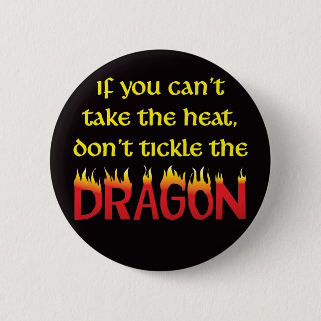 Don't Tickle the Dragon Button (Front)