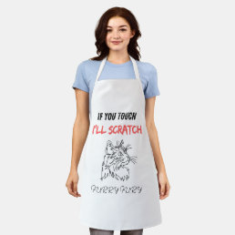 Don&#39;t touch, I&#39;ll scratch! Apron