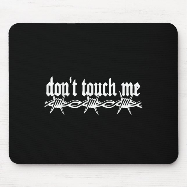 Don't Touch Me Barbed Wire Introvert Art Tattoo St Mouse Pad (Front)