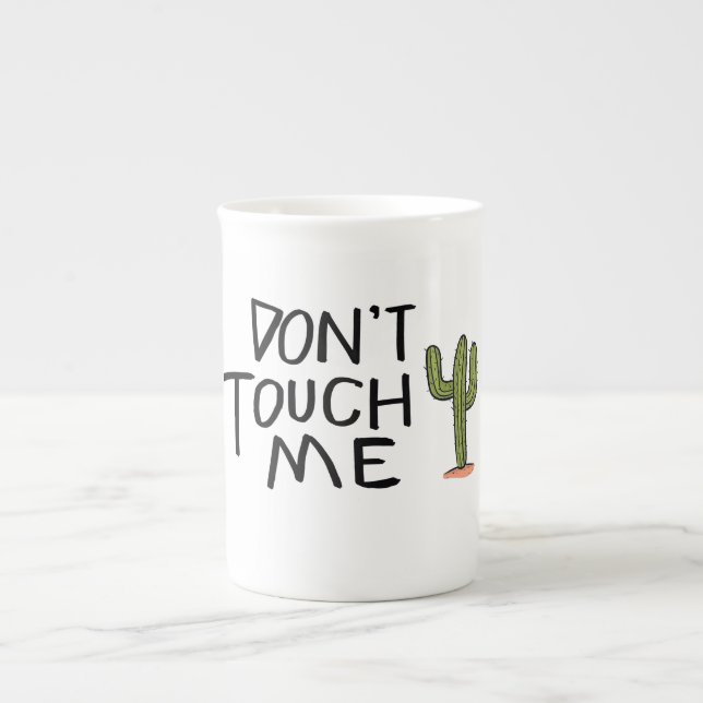 Don't Touch Me Cactus Funny Bone China Mug (Front)