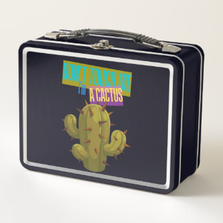 Don't Touch Me, I'm A Cactus Metal Lunch Box