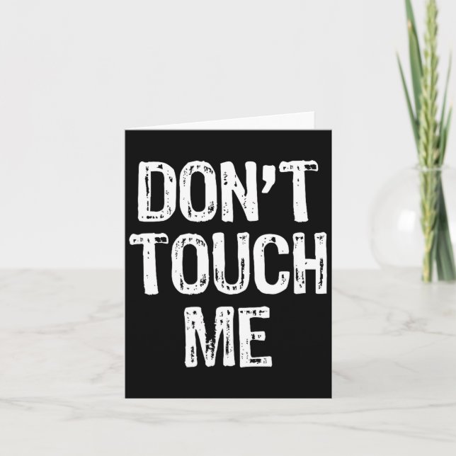 Don't Touch Me Introvert Antisocial Funny Gift Chr Card (Front)