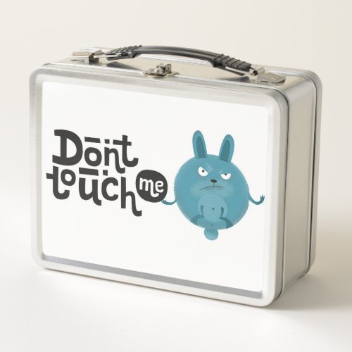 Dont Touch Me Metal Lunch Box