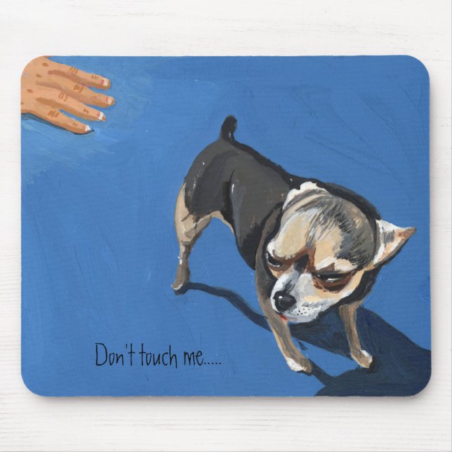 Don't touch me..... mouse pad (Front)