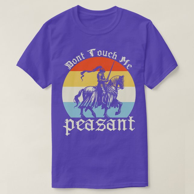 Dont Touch Me Peasant T-Shirt (Design Front)